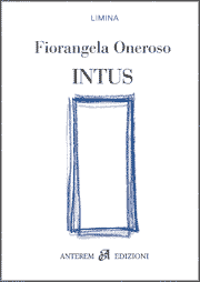 Intus, la seconda opera poetica di Fiorangela Oneroso