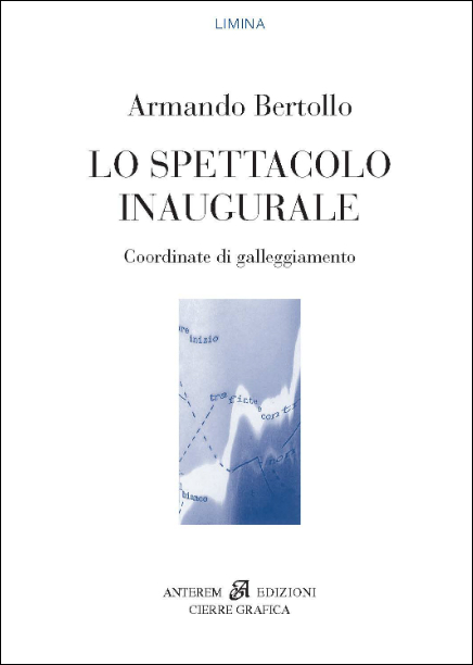 Copertina del libro di Armando Bertollo, Lo spettacolo inaugurale