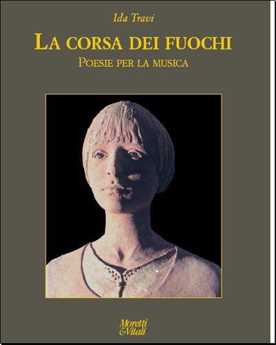 La corsa dei fuochi: Copertina del libro La corsa dei fuochi - poesie per musica di Ida Travi
